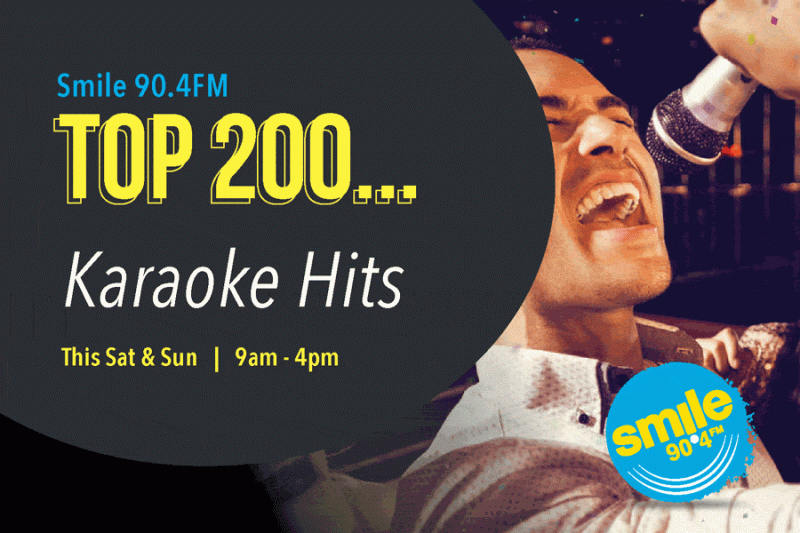 Top 200 Weekends Karaoke Hits Smile 90.4FM