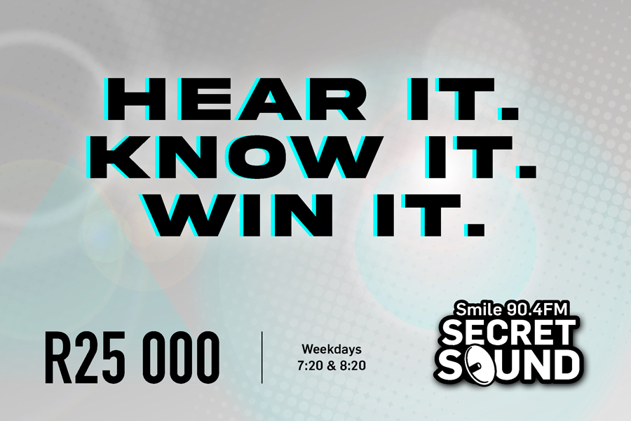 Smile Secret Sound - R25 000 - Hear it. Know it. Win it. - Smile 90.4FM